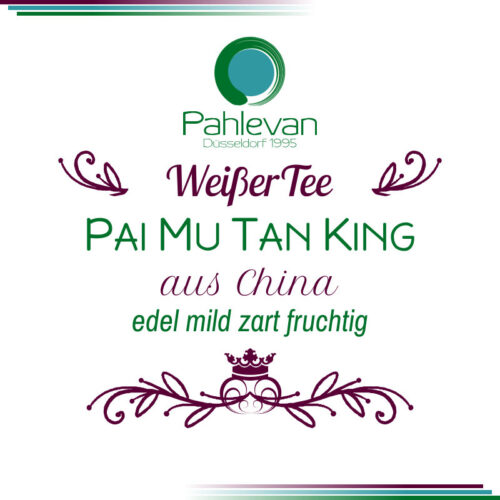 Weißer Tee Pai Mu Tan King | edel, mild, zart, fruchtig