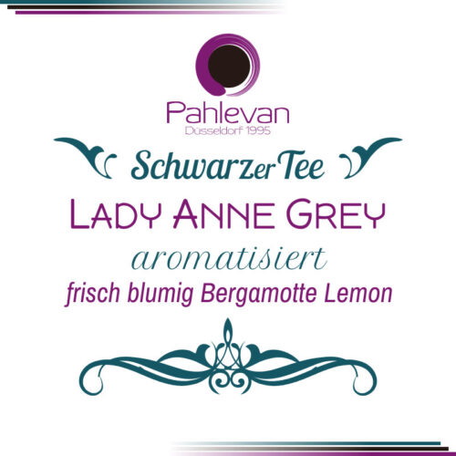 Earl Grey Lady Anne Grey | frisch blumig mit Bergamotte von Tee Pahlevan