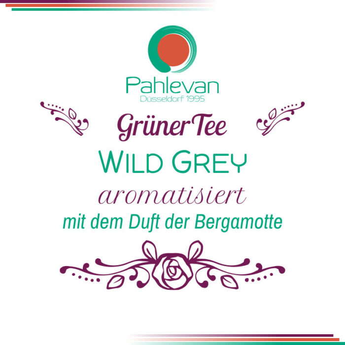 Grüner Tee Wild Grey | mit dem Duft der bergamotte von Tee Pahlevan