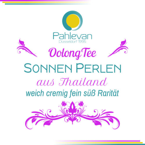 Oolong Tee Sonnenperlen | aus Thailand weich cremig fein süß Rarität von Tee Pahlevan