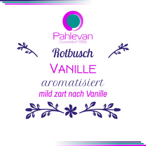 Rotbusch Tee Vanille | mild zart mit Vanille von Tee Pahlevan