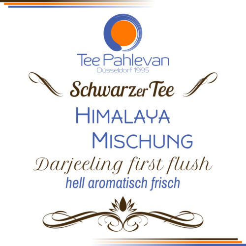 Schwarzer Tee Darjeeling Himalaya Mischung first flush | hell aromatisch frisch von Tee Pahlevan