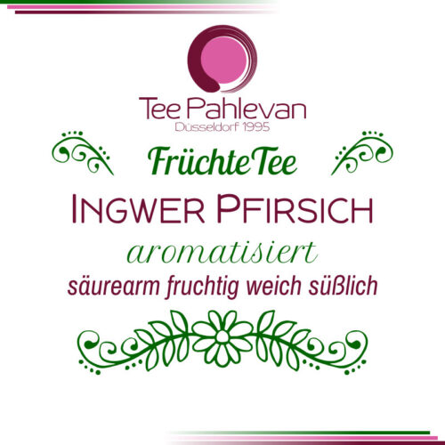 Früchtetee Ingwer Pfirsich | säurearm, fruchtig, weich, süßlich von Tee Pahlevan