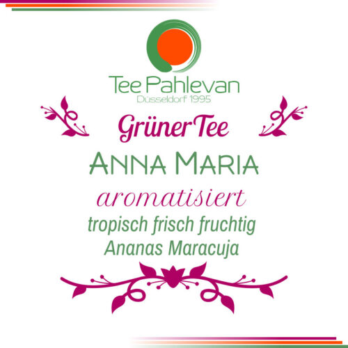 Grüner Tee Anna Maria | tropisch frisch fruchtig Ananas Maracuja von Tee Pahlevan