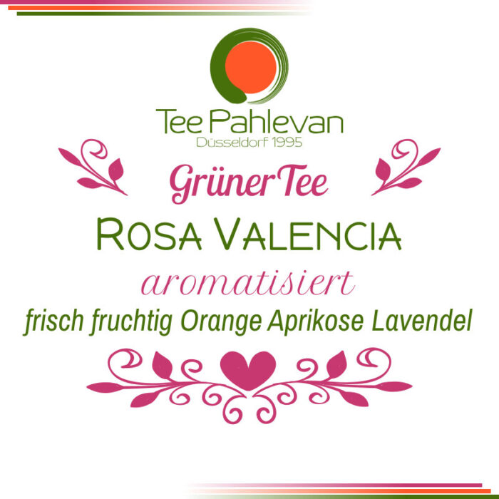 Grüner Tee Rosa Valencia | frisch fruchtig Orange Rhabarber von Tee Pahlevan