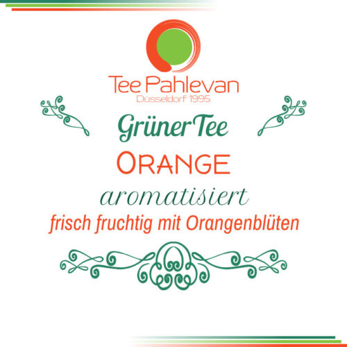 Grüner Tee Orange | frisch fruchtig mit Orangenblüten von Tee Pahlevan