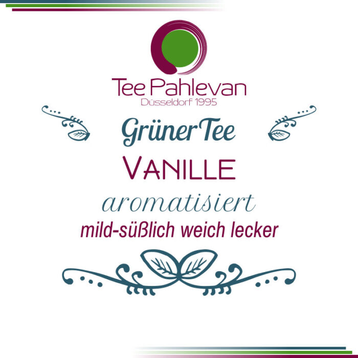 Grüner Tee Vanille | mild süßlich weich lecker von Tee Pahlevan