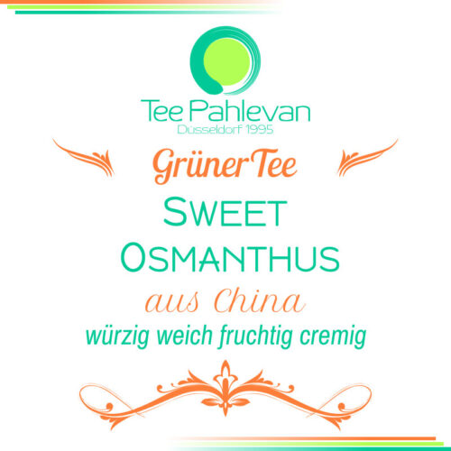 Grüner Tee Sweet Osmanthus | China würzig weich fruchtig cremig von Tee Pahlevan