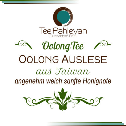 Oolong Tee Auslese | aus Taiwan angenehm weich sanfte Honignote von Tee Pahlevan