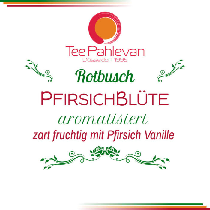 Rotbusch Tee Pfirsichblüte | zart fruchtig süßlich mit Pfirsich von Tee Pahlevan